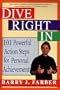 Dive Right In: 101 Powerful Action Steps for Personal Achievement