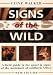 Signs of the Wild: Field Guide to the Spoor and Signs of the Mammals of Southern Africa