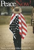 Peace Now!: American Society and the Ending of the Vietnam War
