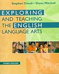 Exploring and Teaching the English Language Arts (4th Edition)