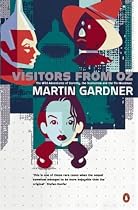 Visitors from Oz: The Wild Adventures of Dorothy, the Scarecrow and the Tin Woodman (Penguin Press Science)