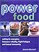 Book Power Food: Eating to Energize, Increase Vitality, Fight Fatique, and Boost Immunity