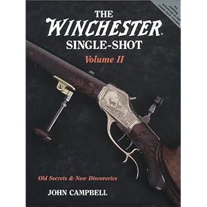 The Winchester Single-Shot, Vol. 2: Old Secrets and New Discoveries