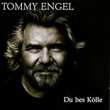 Eigenschaften Tommy Engel  / Du Bes Koelle