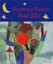 Dreaming Pictures: Paul Klee (Adventures in Art (Prestel))