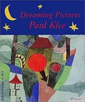 Dreaming Pictures: Paul Klee