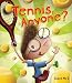 Tennis, Anyone?