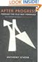 After Progress: Finding the Old Way Forward