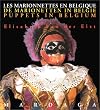 Les marionnettes en Belgique =: De marionetten in Belgie = Puppets in Belgium