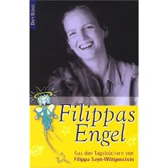 Filippas Engel: Aus den Tageb�chern von Filippa Sayn-Wittgenstein