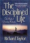 The Disciplined Life: The Mark of Christian Maturity