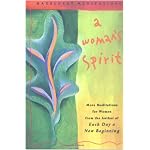 A Woman's Spirit: More Meditations from the Author of Each Day a New Beginning (Hazelden Meditations) book cover