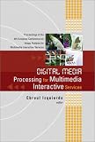 Review World Scientific Publishing Company  / Digital Media Processing for Multimedia Interactive Services: Proceedings of the 4th European Workshop on Image Analysis for Multimedia Interactive Services ... University of London, Uk 9 - 11 April 2003
