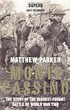 Monte Cassino: The Story of the Hardest-fought Battle of World War Two