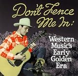 Don`t Fence Me In: Western Music`s Early Golden Era