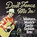Don't Fence Me In: Western Music's Early Golden Era