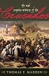 The New Concise History of the Crusades (Critical Issues in History)