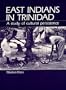 East Indians in Trinidad: A Study of Cultural Persistence