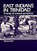 Book East Indians in Trinidad: A Study of Cultural Persistence