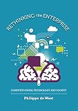 Rethinking the enterprise : competitiveness, technology and society : restoring the ethical and political dimension to economic action