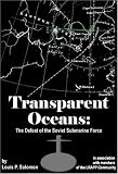 Transparent Oceans: The Defeat of the Soviet Submarine Force
