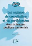 Revue Editions du Papyrus  / Les organes de consultation et de participation dans la fonction publique territoriale