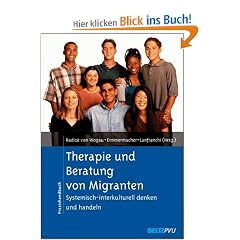 Therapie und Beratung von Migranten: Systemisch-interkulturell denken und handeln