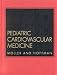 Books : Pediatric Cardiovascular Medicine
