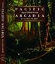 Pacific Arcadia: Images of California, 1600-1915