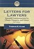 Letters for Lawyers, 2nd Edition: Essential Communication for Clients, Prospects, and Others,