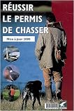 R�ussir le permis de chasser : Mise � jour 2009