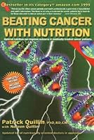 BEATING CANCER WITH NUTRITION 4TH EDITI: Optimal Nutrition Can Improve the Outcome in Medically-Treated Cancer Patients