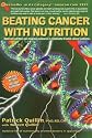 Beating Cancer with Nutrition: Optimal Nutrition Can Improve the Outcome in Medically-Treated Cancer Patients