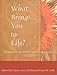 What Brings You to Life?: Awakening Woman's Spiritual Essence by Beverly Elaine Eanes ISBN 0809140454