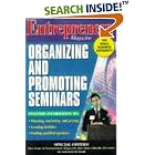 Entrepreneur Magazine: Organizing and Promoting Seminars (Entrepreneur Magazine) by Entrepreneur Magazine