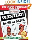 Wanted! Dumb or Alive