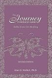 The Journey Through Grief
 Reflections on Healing,
Alan Wolfelt