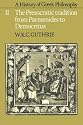 A History of Greek Philosophy, Vol. 2: The Presocratic Tradition from Parmenides to Democritus