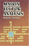 Matrix Vector Analysis (Dover Books on Mathematics)