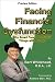 Facing Financial Dysfunction: Why Smart People Do Stupid Things with Money!