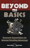 Beyond the Basics: Research-Based Rules for Internet Retailing Advantage