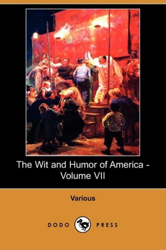 the wit and humor of america volume vii dodo press