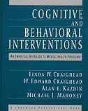 Cognitive and Behavioral Interventions: An Empirical Approach to Mental Health Problems
