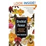 Orchid Fever: A Horticultural Tale of Love, Lust, and Lunacy