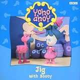 Yoho Ahoy: Jig with Booty (Yoho ahoy)