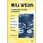 Mai Weini, a Highland Village in Eritrea: A Study of the People, Their Livelihood, and Land Tenure During Times of Turbulence book cover