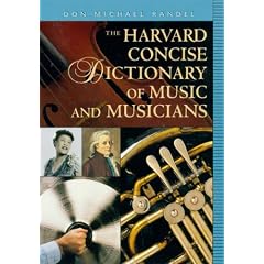 The Harvard Concise Dictionary of Music and Musicians (Harvard University Press Reference Library)