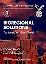 Bioregional Solutions: For Living on One Planet (Schumacher Briefing Number 8)