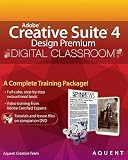 Adobe Creative Suite 4 Design Premium Digital Classroom [With DVD]   [ADOBE CREATIVE SUITE 4 DESIGN] [Paperback]