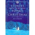 Stories Behind the Best-Loved Songs of Christmas (Stories Behind Books)